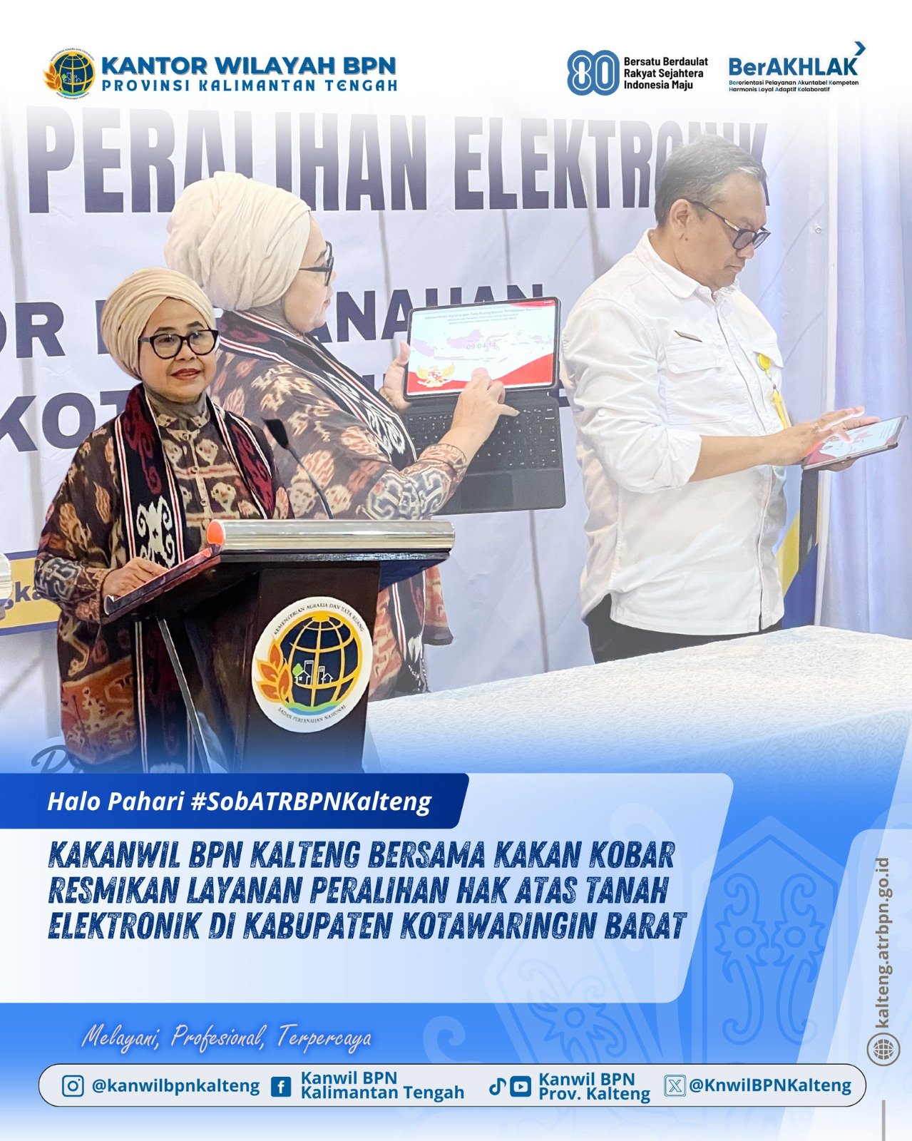 Berikan Pelayanan Terbaik, Kantor Pertanahan Kobar Resmi Luncurkan Layanan Peralihan Hak Atas Tanah Elektronik