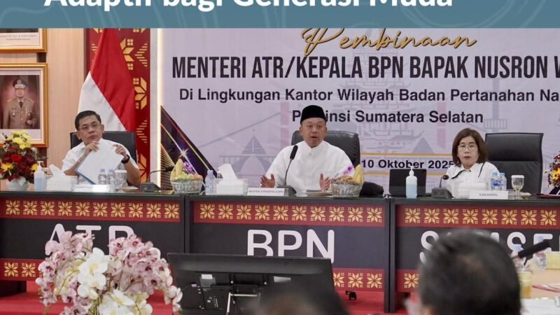 Layanan Pertanahan yang Adaptif bagi Generasi Muda, Mentri Nusron Sampaikan Ini