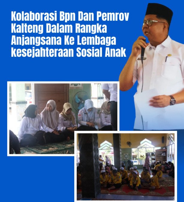 BPN Kalteng dan Pemprov Gelar Anjangsana, Perkuat Kepedulian bagi Anak-anak LKSA