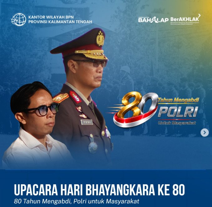 Kanwil BPN Kalteng Hadiri Upacara Peringatan Hari Bhayangkara ke-80